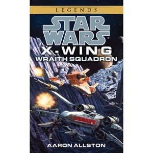 Wraith Squadron: Star Wars Legends (Wraith Squadron) - (Star Wars: Wraith Squadron - Legends) by  Aaron Allston (Paperback) - 1 of 1