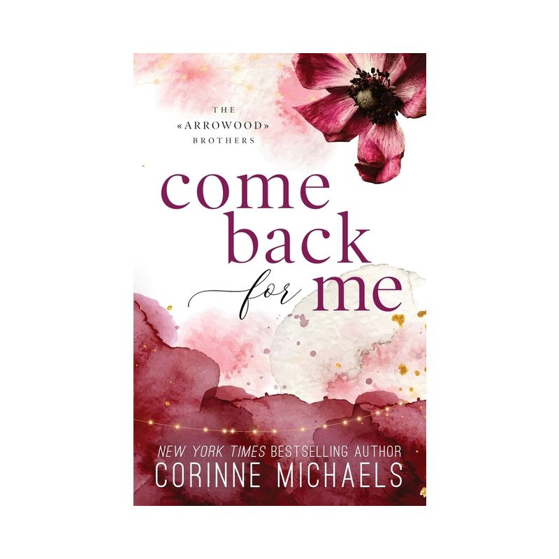 Come Back for Me - Special Edition - by  Corinne Michaels (Paperback), 1 of 2
