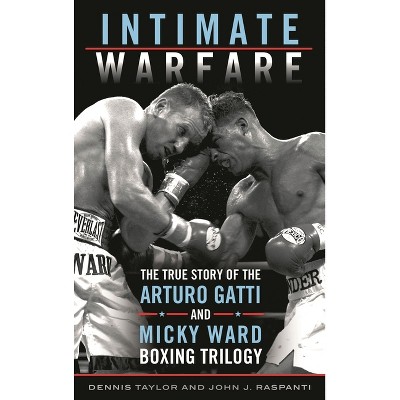 Intimate Warfare - by  Dennis Taylor & John J Raspanti (Hardcover)