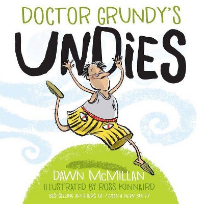 Doctor Grundy's Undies - by  Dawn McMillan (Paperback)