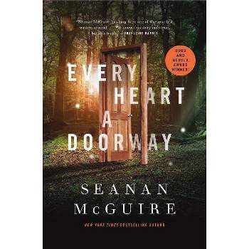 Every Heart a Doorway - (Wayward Children) by  Seanan McGuire (Hardcover)