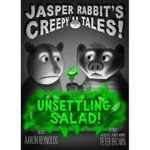 Unsettling Salad! - (Jasper Rabbit's Creepy Tales!) by  Aaron Reynolds (Hardcover) - 1 of 1