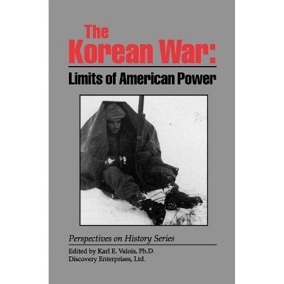 The Korean War - (Perspectives on History (Discovery)) by  Karl E Valois (Paperback)