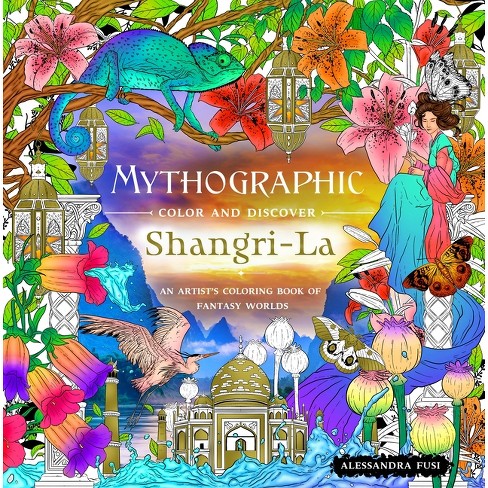 Mythographic Color And Discover: Shangri-la - By Alessandra Fusi  (paperback) : Target
