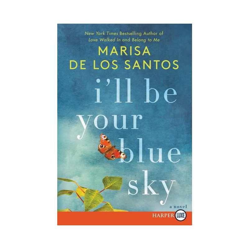 I'll Be Your Blue Sky - Large Print by  Marisa De Los Santos (Paperback), 1 of 2