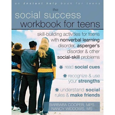 The Social Success Workbook for Teens - by  Barbara Cooper & Nancy Widdows (Paperback)