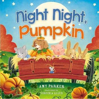 Night Night, Pumpkin - by Amy Parker (Board Book)