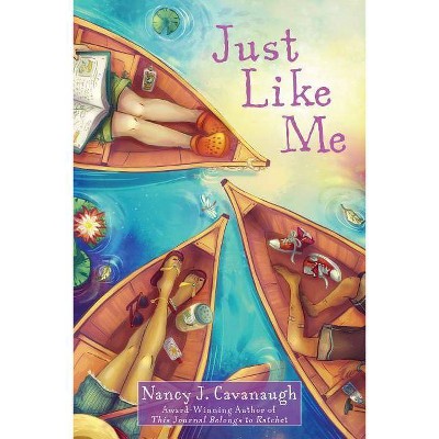 Just Like Me - by  Nancy J Cavanaugh (Paperback)