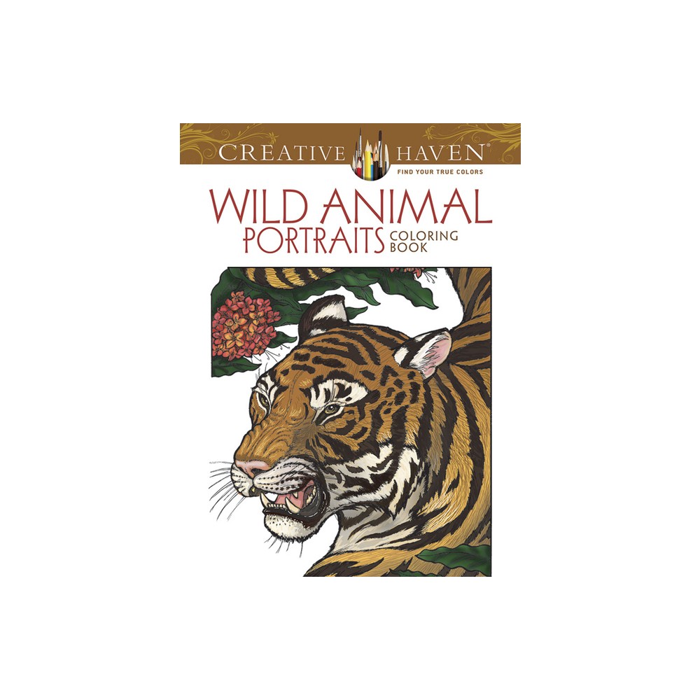 Creative Haven Wild Animal Portraits Coloring Book - (Adult Coloring Books: Animals) by Llyn Hunter (Paperback)