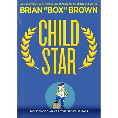 Child Star - by  Brian Box Brown (Paperback)