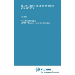 Transaction Cost Economics and Beyond - (Recent Economic Thought) by  John Groenewegen (Hardcover) - 1 of 1
