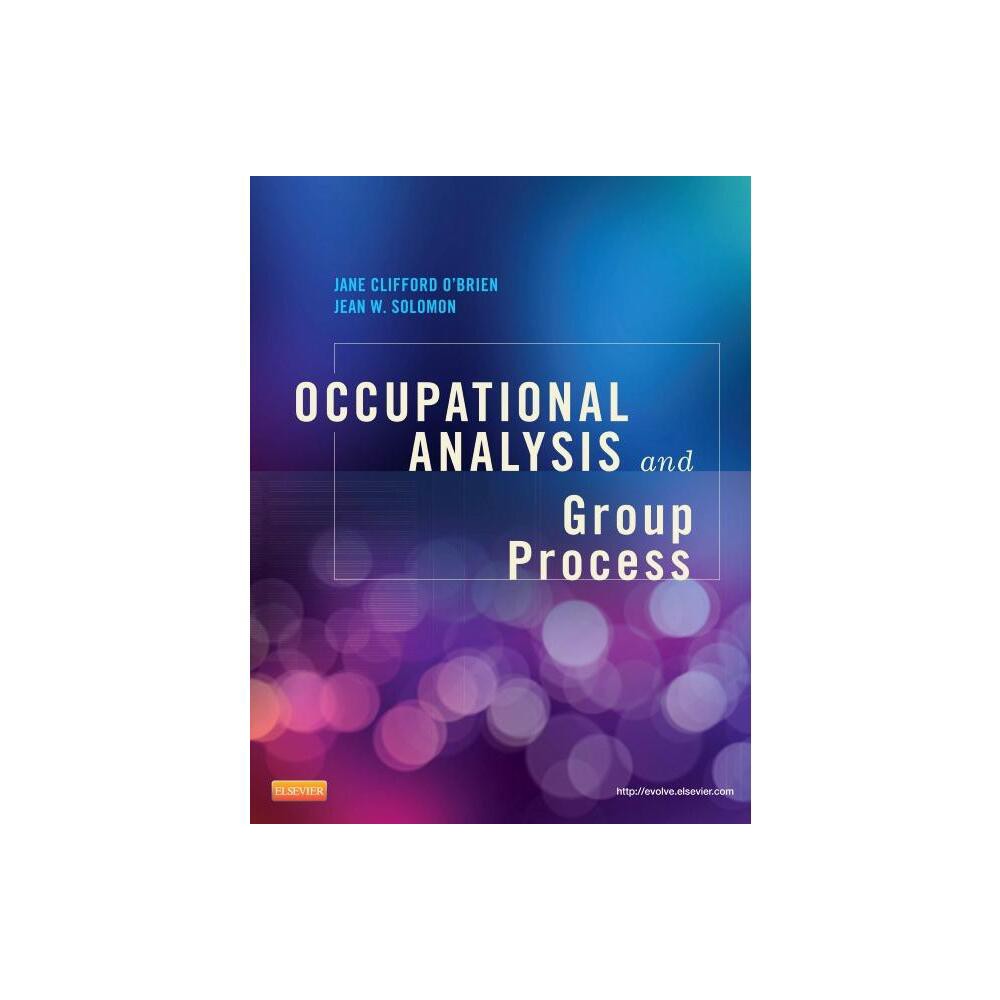 Occupational Analysis and Group Process - by Jane Clifford OBrien & Jean W Solomon (Paperback)