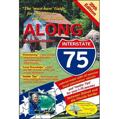 Along Interstate-75, 20th Edition - (Along Interstate 75) by  Dave Hunter (Spiral Bound)