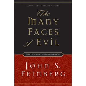 The Many Faces of Evil - by  John S Feinberg (Paperback) - 1 of 1