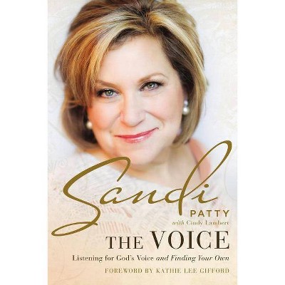 The Voice - by  Sandi Patty (Hardcover)