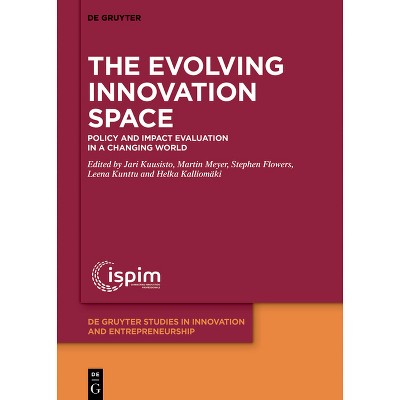The Evolving Innovation Space - (De Gruyter Studies in Innovation and Entrepreneurship) (Hardcover)