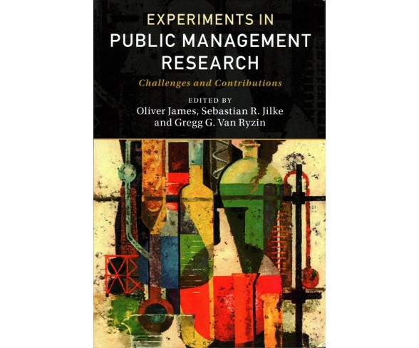 Experiments in Public Management Research : Challenges and Contributions (Paperback)