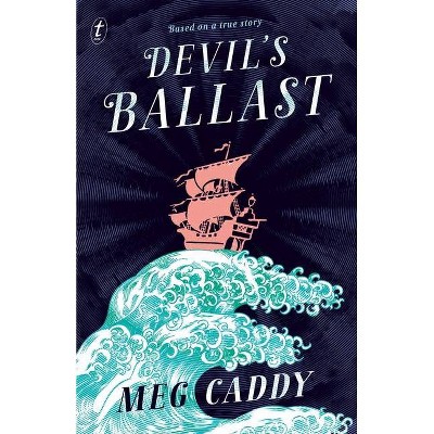 Devil's Ballast - by  Meg Caddy (Paperback)