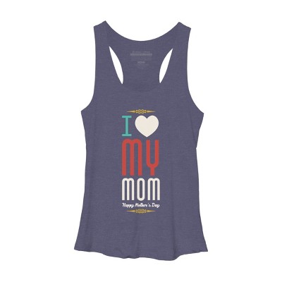 Women's Design By Humans Mother's Day I Love My Mom By tmsarts Racerback Tank Top