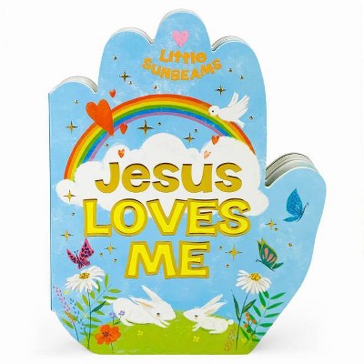 Jesus Loves Me - (Little Sunbeams) by  Ginger Swift (Board Book)