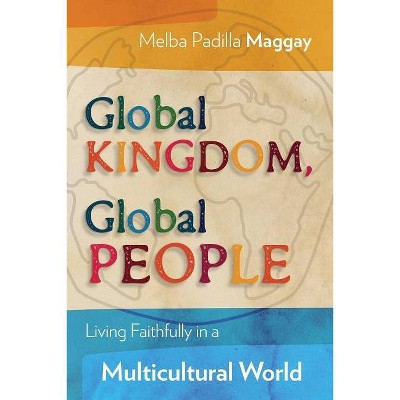 Global Kingdom, Global People - by  Melba Padilla Maggay (Paperback)