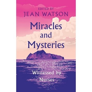 Miracles and Mysteries - by  Jean Watson (Paperback) - 1 of 1