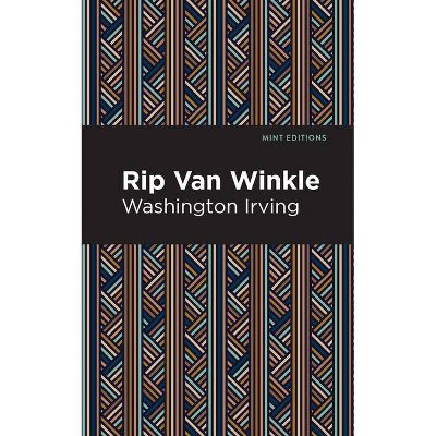 Rip Van Winkle - (Mint Editions) by  Washington Irving (Paperback)