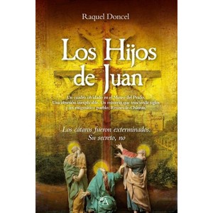 Los Hijos de Juan - by  Raquel Almendral Doncel (Paperback) - 1 of 1