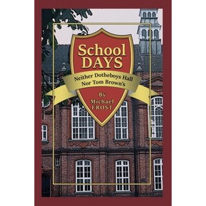 School Days - by  Michael Frost (Paperback) - 1 of 1