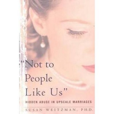 Not to People Like Us - by  Susan Weitzman (Paperback)