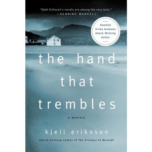 The Hand That Trembles - (Ann Lindell Mysteries) by  Kjell Eriksson (Paperback) - 1 of 1