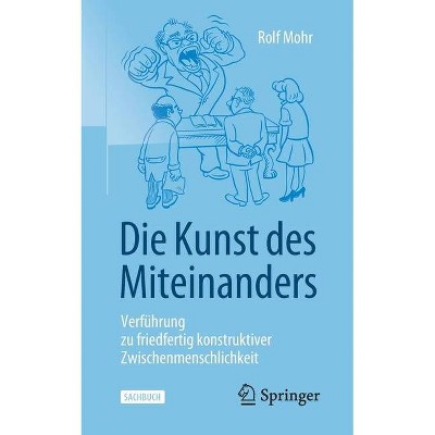 Die Kunst Des Miteinanders - by  Rolf Mohr (Paperback)