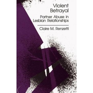 Violent Betrayal - by Claire M Renzetti - 1 of 1