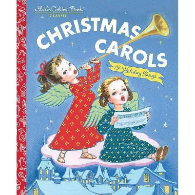 Christmas Carols - (Little Golden Book) by  Corinne Malvern (Hardcover)