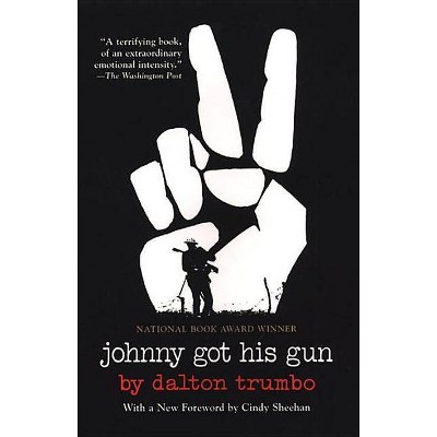 Johnny Got His Gun - by  Dalton Trumbo (Paperback)