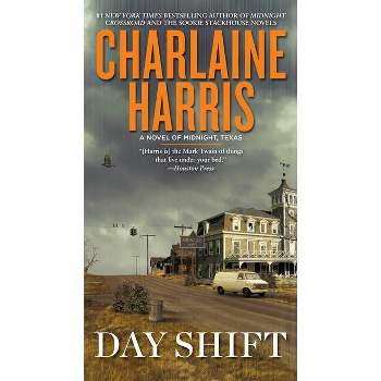 Day Shift - (Novel of Midnight, Texas) by  Charlaine Harris (Paperback)