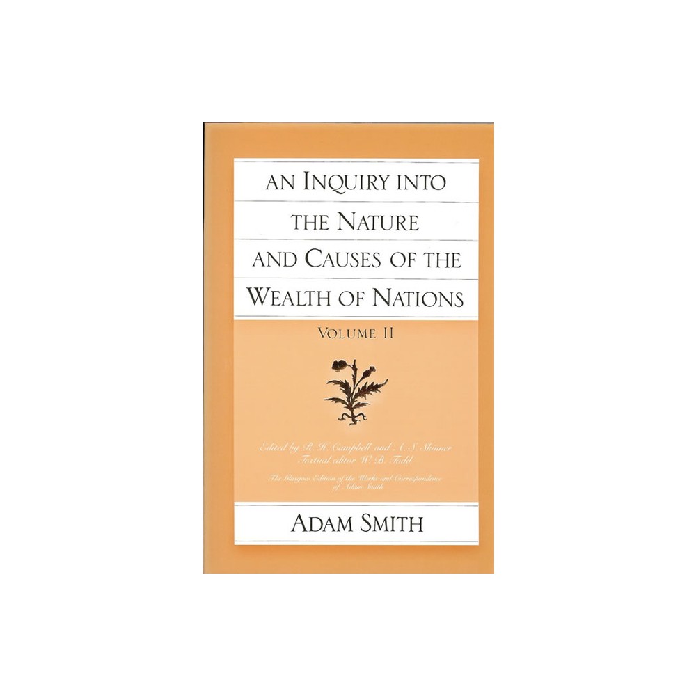 An Inquiry Into the Nature and Causes of the Wealth of Nations (Vol. 2) - (Glasgow Edition of the Works of Adam Smith) by Adam Smith (Paperback)