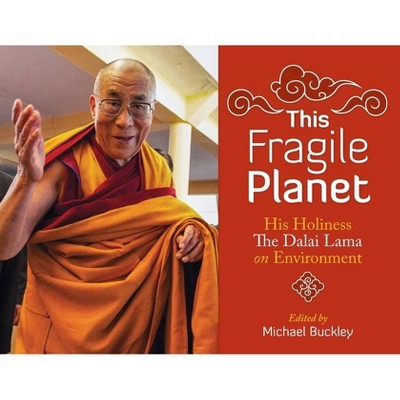 This Fragile Planet - by  The Xivth Dalai Lama Tenzin Gyatso (Paperback)