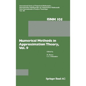 Numerical Methods in Approximation Theory - (Internationale Schriftenreihe Zur Numerischen Mathematik) by  D Braess & L L Schumaker (Hardcover) - 1 of 1