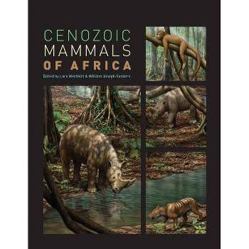 Cenozoic Mammals of Africa - by  Lars Werdelin & William Joseph Sanders (Hardcover)