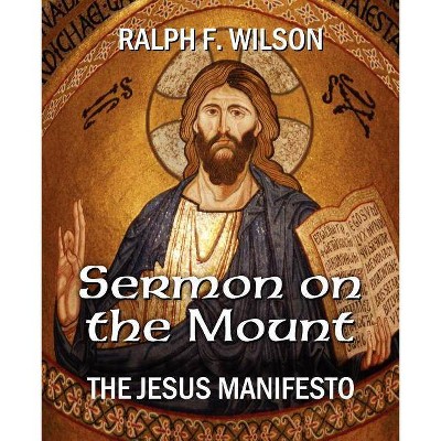 Sermon on the Mount - by  Ralph F Wilson (Paperback)