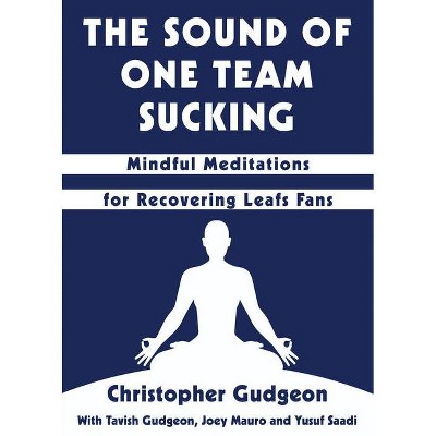 The Sound of One Team Sucking - by  Christopher Gudgeon (Paperback)