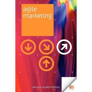 Agile Marketing - by  Michelle Accardi-Petersen (Paperback) - 1 of 1