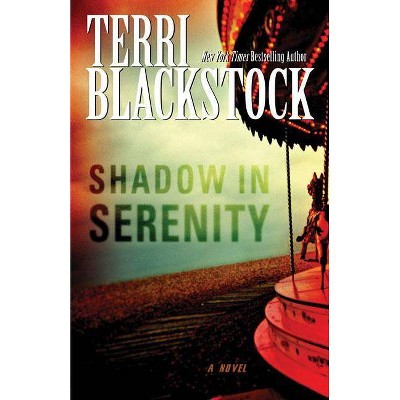  Shadow in Serenity - by  Terri Blackstock (Paperback) 