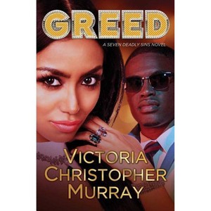Greed - By Victoria Christopher Murray ( Paperback ) - 1 of 1