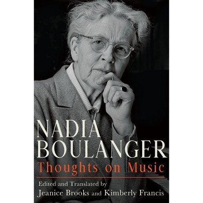 Nadia Boulanger - (Eastman Studies in Music) by  Jeanice Brooks & Kimberly Francis (Hardcover)