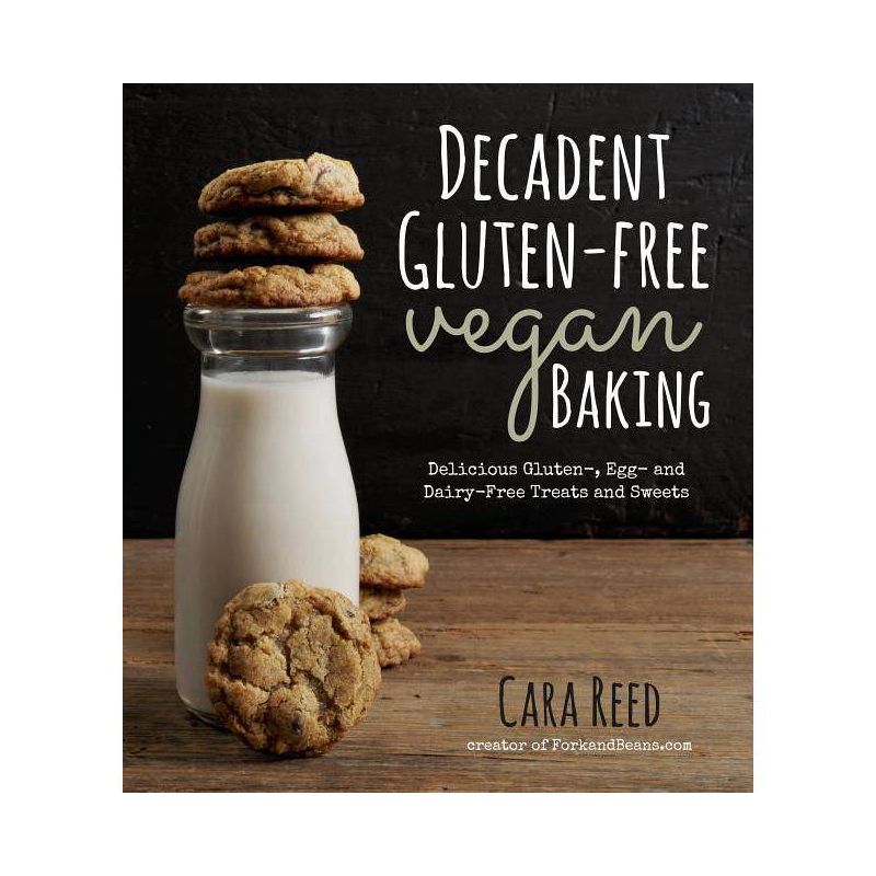Decadent Gluten-Free Vegan Baking - by  Cara Reed (Paperback), 1 of 2
