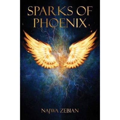 Sparks of Phoenix -  by Najwa Zebian (Paperback)