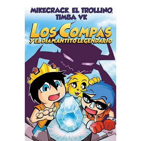 Los Compas Y El Diamantito Legendario - By Mikecrack Mikecrack & El  Trollino El Trollino & Timba Vk Timba Vk (paperback) : Target