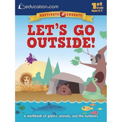 Let's Go Outside! - by  Education Com (Paperback)